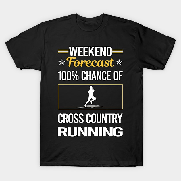 Funny Weekend Cross Country Running XC T-Shirt by lainetexterbxe49